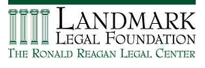 Landmark Legal Foundation - The Ronald Reagan Legal Center