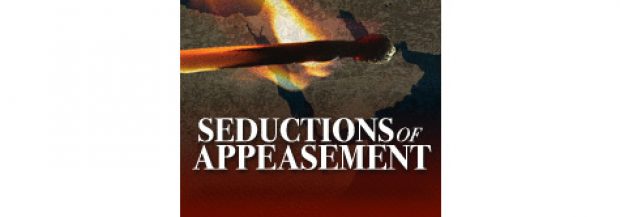Seductions of Appeasement by Victor Davis Hanson